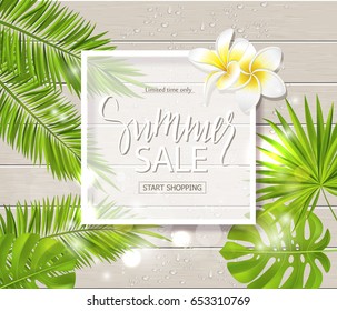 Summer sale background with tropical flowers, plants, leaves and drops on wooden board . Vector illustration.