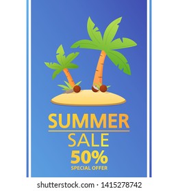 Summer sale banner.Offers a 50% discount.Tropical island with palm trees and coconuts.Sea and beach theme.Vertical sales poster concept.Flat vector illustration.