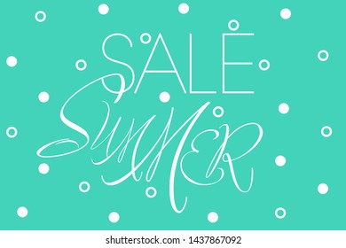 Summer Sale - hand drawn lettering on turquoise background. Vector illustration for discount shopping, commerce, offer or sale advertising design, posters, leaflets, flyers, online stores, prints, web