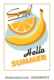 Summer sale poster design with banana and orange slice. Seasonal holidays, vacation travel.