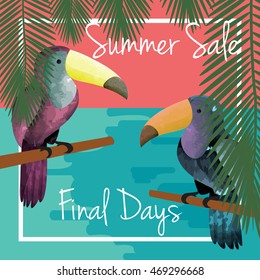 Summer sale vector. Summer sale final days background with toucan birds and palm tree leaves.
