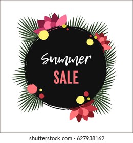 Summer sale Vector illustration The inscription Summer sale in black painting circle with palm leafs and flowers Vector background for banner, poster, flyer, card, postcard, cover, brochure