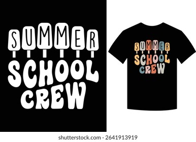 Summer School Crew Cute Popsicle Last Day of School Teacher T-Shirt, Last Day of School Men Women Kids, summer, school