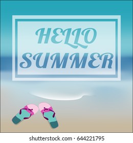 Summer sea background with lettering HELLO SUMMER and flip-flops. Vector Illustration