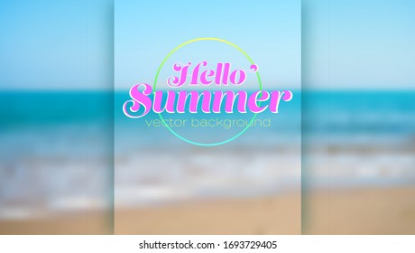 Summer seashore. Blurred background. Blue sky, sea surf and Golden sand. Vector template for holiday or vacation card.