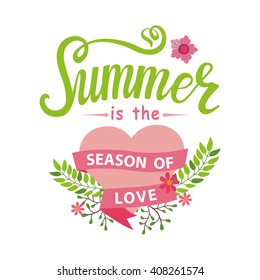 Summer season card,poster.Vector title Season of love.Cartoon flower,heart,ribbon,lettering quotes.Summertime baby Illustration.Modern flat style.Greeting typographic decor.Written phrases