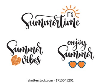 Summer seasonal phrases lettering set. Its summertime, Summer vibes, Enjoy summer with design elements