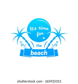 Summer sign, it is time for the beach, retro typography, sea and beach logo