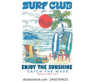 Summer slogan t-shirt. Surf club design. Relax chair. Beach wave artwork. Surfing board. Summer abstract art. Sunshine paradise graphic print design. Tropical island art for fashion and others.