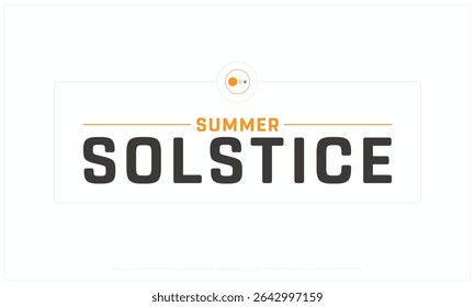 Summer Solstice design on white background, Typographic Design of Summer Solstice Day, Vector Design of Summer Solstice, Summer Solstice