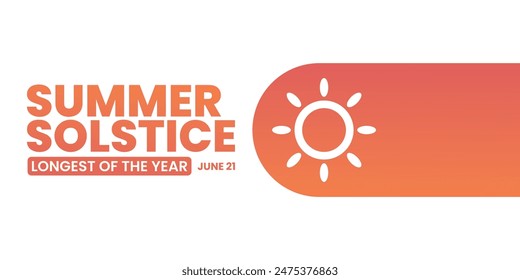 Summer solstice, June 21, suitable for social media post, card greeting, banner, template design, print, suitable for event, website, vector illustration, with sun illustration.