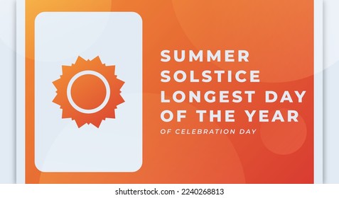 Summer Solstice. Longest Day of the Year Celebration Vector Design Illustration for Background, Poster, Banner, Advertising, Greeting Card