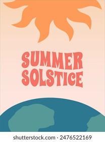 Summer solstice poster with sun, planet and groovy text vector illustration. The longest day holiday. Sun rays shine on Earth.