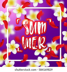  Summer or spring background with tropical flowers and rose petals . Hand drawn calligraphy "summer" 