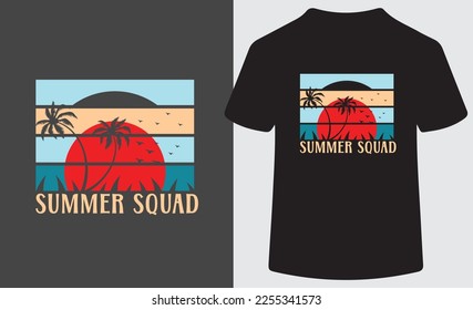 Summer squad. This design summer related . This is an editable vector and printable file.