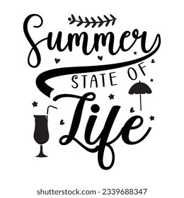 summer state of life SVG t-shirt design, summer SVG, summer quotes , waves SVG, beach, summer time  SVG, Hand drawn vintage illustration with lettering and decoration elements svg
