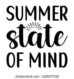 Summer state of mind, Hand drawn lettering. Ink illustration. Modern brush calligraphy. Isolated on white background