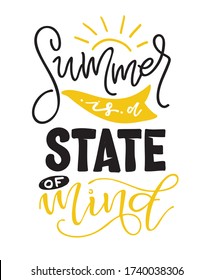Summer is a state of mind. Lettering lifestyle art. Motivation quote - lettering postcard. Template lettering for banner, postcard, t-shirt design.