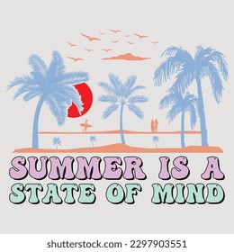 Summer Is A State Of Mind Retro Groovy Summer SVG Sublimation T-Shirt Graphic
