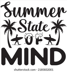 Summer state of mind, Svg t-shirt design and vector file.