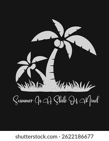 Summer is a state of mind, Trendy and vibrant summer T-shirt design, featuring bold typography and colorful seasonal element, Perfect for warm-weather fashion, vacation outfits