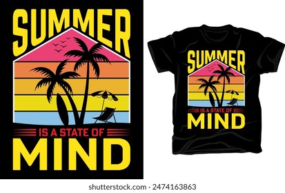 Summer is a state of mind - Summer t-shirt design template vector, retro vintage t-shirt design.