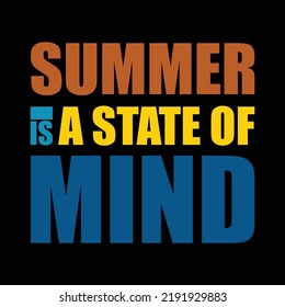 Summer is a state of mind typography vector T shirt design