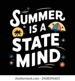 Der Sommer ist ein State Mind Vektorillustration Design