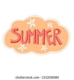 Summer sticker. Icon with the inscription summer and flowers. Perfect for printing. Hand drawn vector illustration isolated on white background