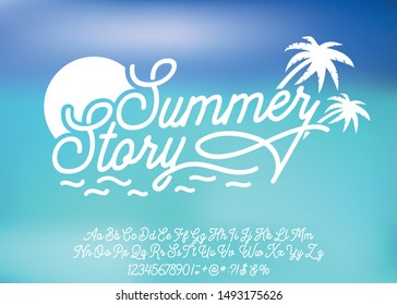 Summer Story. Hand made script font. Vacation summer time. Waikiki beach. Vector illustration. Retro typeface and logo. Summer style.