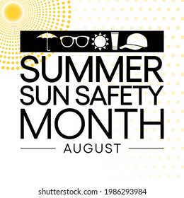 Summer sun safety month is observed every year in August, celebrated to aware about some of the damaging effects of ultraviolet (UV) exposure, and tips to help protect people during the summer months.