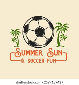 Summer, Sun and Soccer Fun.typography design