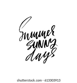 Summer sunny days. Hand drawn lettering. Vector illustration. Handwritten inscription.