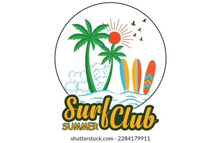 Summer Surfing T-shirt Template For Surf Club. Vintage Emblem In Retro Style. Surfboards, Waves And Hand Drawn Lettering Shirt, Beach, Surf, Surfing, Time For Surfing, Sun, Palm Tree, Beach Water