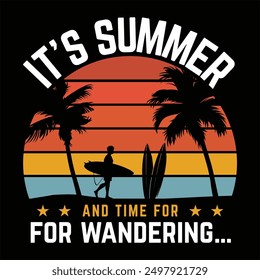 summer t shirt design Saying 
It’s summer and time for wandering…