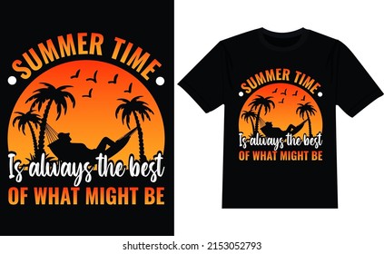 Summer time is always the best of what might be typography t shirt design