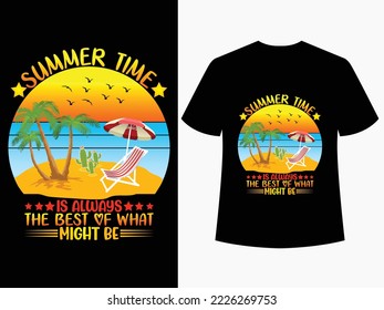 Summer Time Is Always The Best Of What Might Be