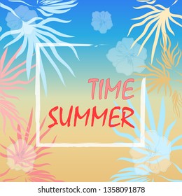 Summer time, background with palm leaves and flowers, tropical