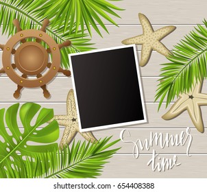 Summer time background with photo frames, tropical plants, leaves, starfish and wheel on wooden board . Vector illustration