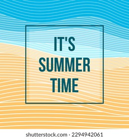 It's summer time. Summer beach vector background. Seaside landscape in flat illustration. Summer background with sand, sea or beach for poster, background etc. Vector illustration