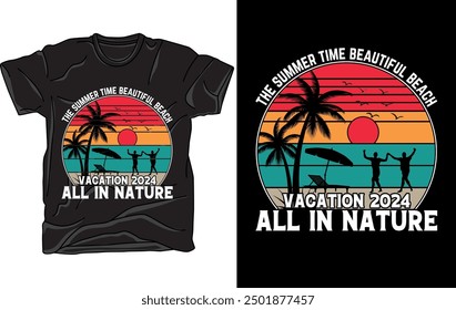 The summer time beautiful beach vacation 2024 all in Nature vector art illustration t-shirt design