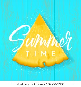 Summer time beautiful card. Vector illustration with seasonal summer sweet dessert. Top view on piece of tropical juicy pineapple on wooden texture.