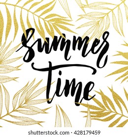 Summer time black lettering with gold glitter palm leaf background. Summertime holiday card design.