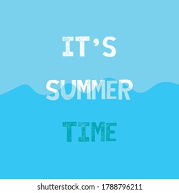 It's summer time blue wavy vector illustration slogan. White typography with sea background.