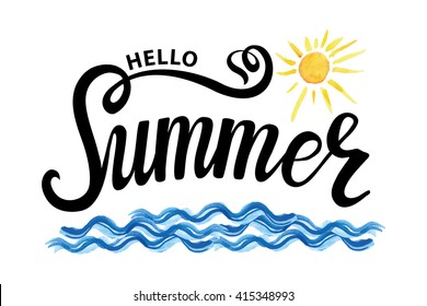 Summer time calligraphic design,Hello summer inscription.Vector watercolor sea,sun texture.Retro hand drawn lettering.Holidays card,tropical paradise,blue sea, Travel vacation,Summer party poster.