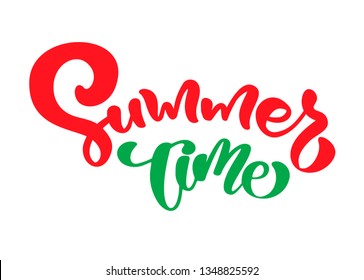 Summer time hand drawn lettering calligraphy vector text. Fun quote illustration design logo or label. Inspirational typography poster, banner