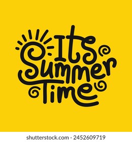 Its summer time hand drawn lettering vector illustration on yellow background. Summer sale template design. Summer retro typography.