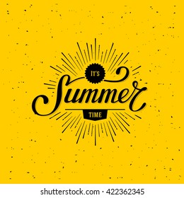 It's Summer time. Hand drawn typographic design for sign, badge, t-shirt print, postcard or poster. Vector illustration.