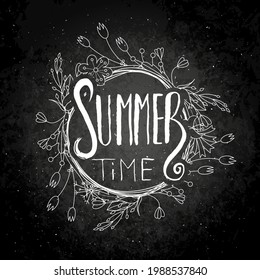 Summer Time. Hand lettering grunge card with flower background. Handcrafted doodle letters in retro style. Hand-drawn vintage vector typography illustration