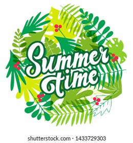 Summer time handwritten quote, slogan. Handwritten cursive phrase with leaves background for gretting card, T shirt, banner, poster, typography design